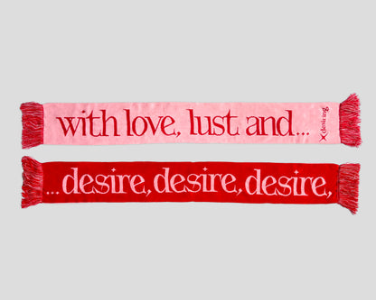 SCARF "WITH LOVE, LUST, AND... DESIRE"